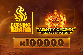 Mighty Crown™: Legacy of Mars Burning Board™